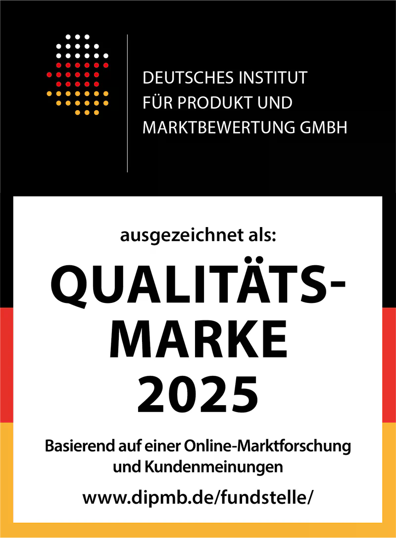 Ausgezeichnet als: Qualitätsmarke 2025 vom deutschen Institut für Produkt und Marktbewertung GmbH